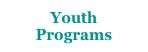 Youth
Programs